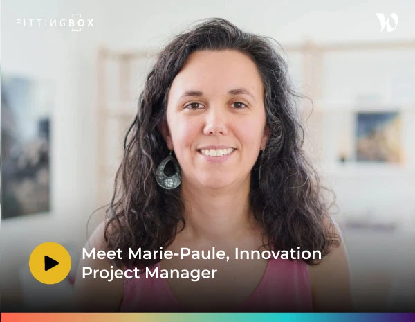 Marie-Paule Garcia, Innovative Project Manager at Fittingbox