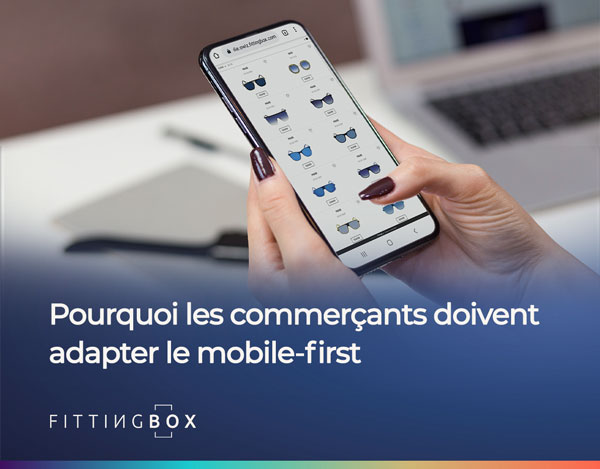 La vente de lunettes en ligne avec une stratégie mobile-first