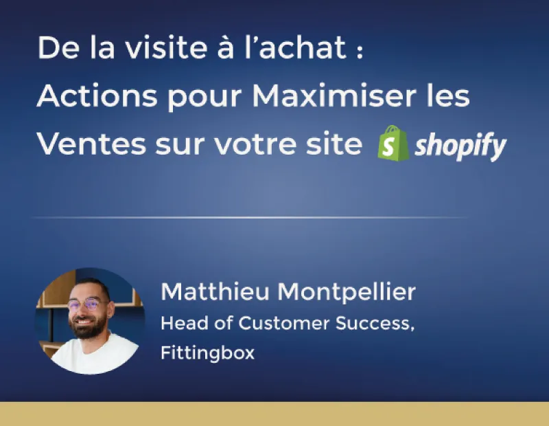 Augmenter ses ventes de lunettes sur Shopify