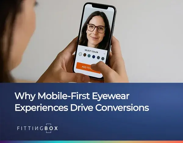 Why Mobile-First Eyewear Experiences Drive Conversions in 2025