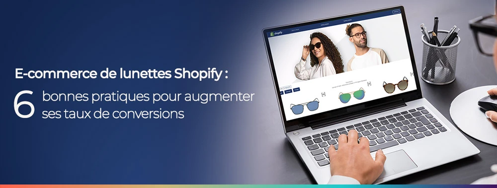 ecommerce-lunettes-shopify-conversion