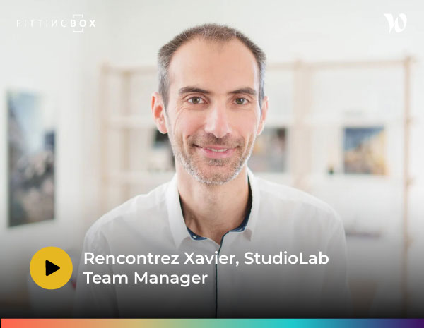 Xavier Rivory, StudioLab Team Manager chez Fittingbox