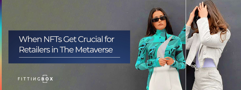 NFTs are changing the retail in the Metaverse